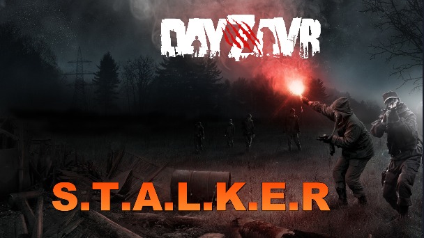    DayZ - DayZavr     S.T.A.L.K.E.R