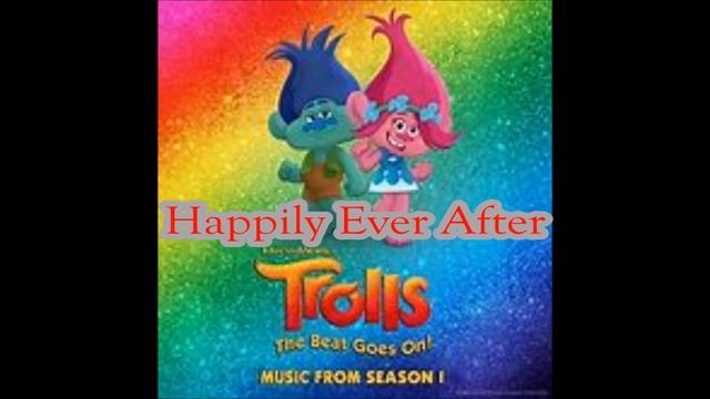 Trolls The Beat Goes On - Happily Ever After смотреть онлайн