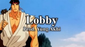 Lobby (Street Fighter 6 Sampled Beat) | prod. Yung Akhi