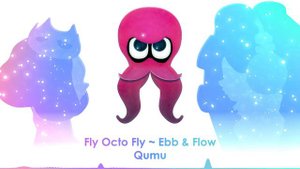 Splatoon 2 Octo Expansion - Fly Octo Fly ~ Ebb & Flow [Remix]