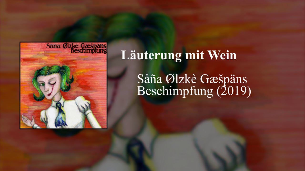 Såña Ølzkè Gæšpäns - Läuterung mit Wein