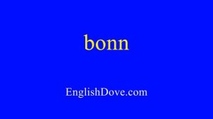 How to pronounce bonn in American English