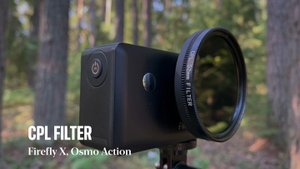 CPL-фильтр на Firefly X и Osmo action
