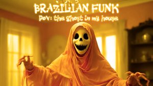 GHOST BRAZILIAN FUNK - POV THE GHOŞT IN MY HOUŞE (MYRMEXX) | OFFICIAL AUDIO