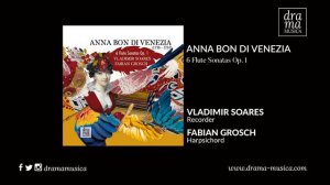 ANNA BON DI VENEZIA | Sonata No. 2 in G Minor: III. Allegro