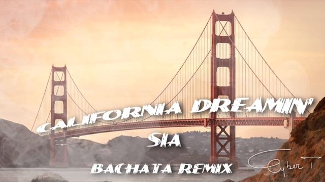 Sia - California Dreamin' (DJ Cyber T Bachata Remix) смотреть онлайн
