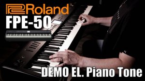 Roland FP-E50 - Demo Electric Piano Tone (No Talk!) by Andrea Girbaudo