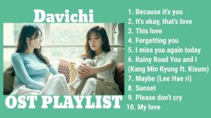 playlist | my 10 favourite k-drama soundtracks by davichi (다비치)