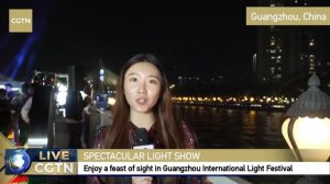 Live: Enjoy Guangzhou International Light Festival