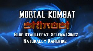 Blue Stahli feat. Selena Gomez - Naturally Rapidfire (Mortal Kombat Shinobi Teaser)