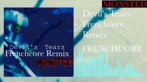 MONSTED - Devil's Tears ［Frenchcore Remix］