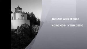 4noEND-Wish of mine KORG M50 INTRO DEMO