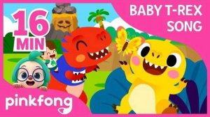 I'm a Baby T-Rex and more | +Compilation | Baby T-Rex Songs | Pinkfong Songs for Children