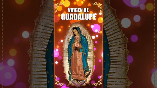 ORACION A LA VIRGEN DE GUADALUPE