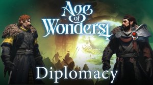 Age of Wonders 4 | Трансляция разработчиков. Дипломатия (13.4.2023)