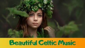 Beautiful Celtic Music • Relaxing Fantasy Music for Relaxation & Meditation, Peaceful Music.mp4