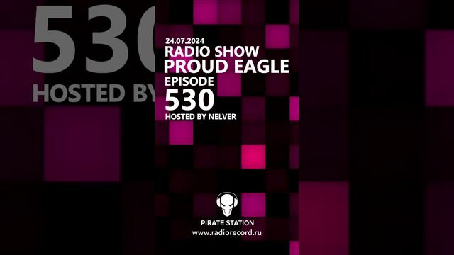 Nelver - Proud Eagle Radio Show #530 ... #shorts