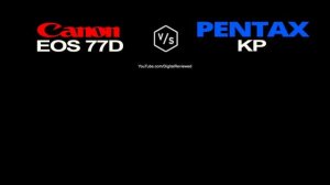 Canon EOS 77D vs PENTAX KP