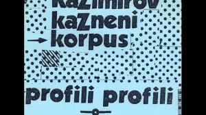 PARALITIČNO ŠIZOIDNE DEVOJKE IV - KAZIMIROV KAZNENI KORPUS (1982)