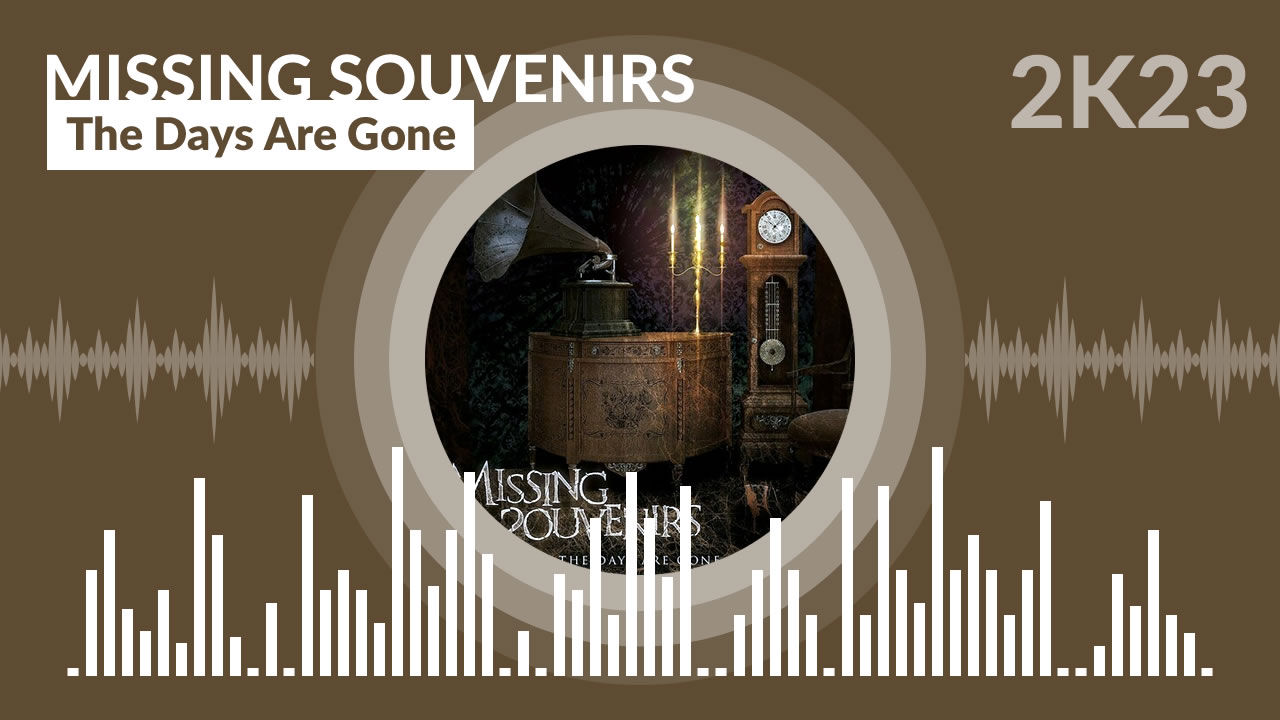 Missing Souvenirs - The Days Are Gone