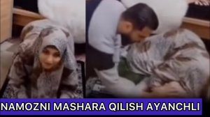 НАМОЗНИ МАСХАРА КИЛГАНИ УЧУН ЖАЗОСИНИ ОЛДИ. НИМА УЧУН НАМОЗ УКИЙМАН ДЕГАН ОДАМ ОЛАМДАН УТДИ