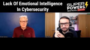 Emotional Intelligence: The Most Important Skill For Cybersecurity Teams - Christian Espinosa