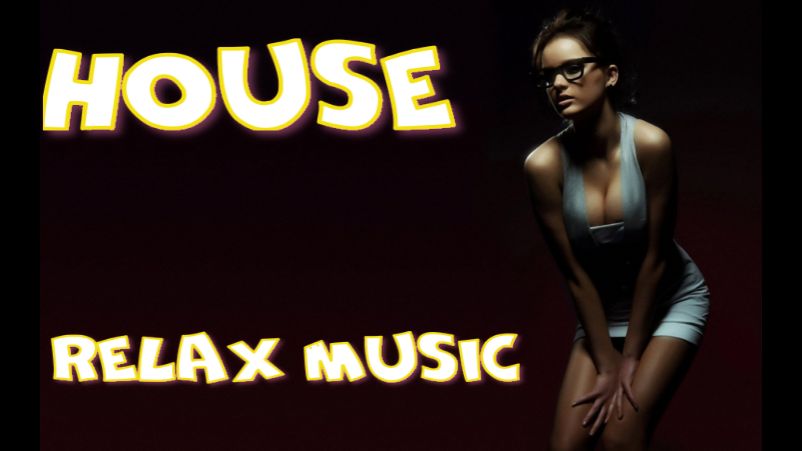 Хаус Мьюзик. House Music обложка. House Relax. Релакс Хаус Липецк.
