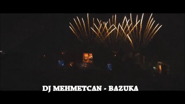 DJ MEHMETCAN  - BAZUKA ✈ (Club Remix) смотреть онлайн