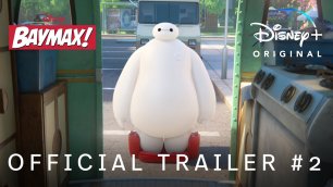 Baymax! | Eng Trailer 2 | Disney+