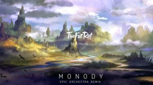 TheFatRat - Monody (Epic Orchestra Remix)