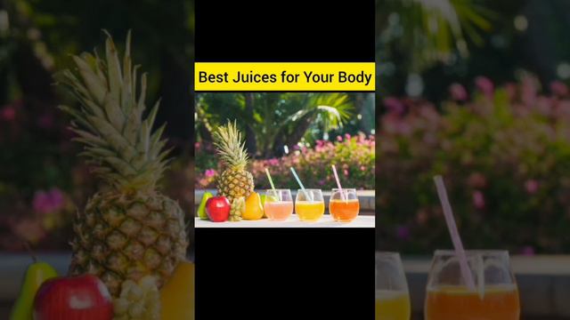 Best Juices for Your Body 🍹