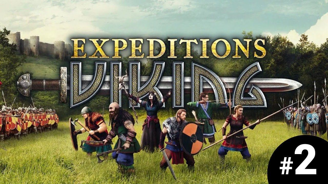 Продолжение Expeditions: Viking пошаговая стратегия про викингов на максимальном уровне - #2 смотреть онлайн