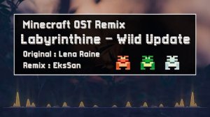 Minecraft OST Remix: Labyrinthine