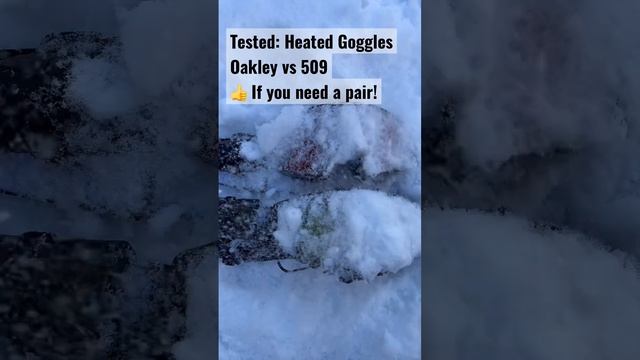 Tested: Oakley Vs. 509 Heated Goggles \\ Which should you Buy?