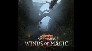 Warhammer Vermintide 2 Winds of Magic OST - Ghyran Lore of Life