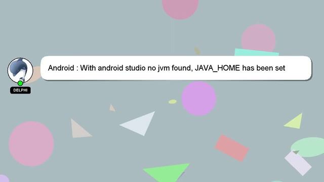 Android : With android studio no jvm found, JAVA_HOME has been set смотреть онлайн