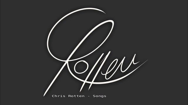 Chris Rotten - Songs. смотреть онлайн