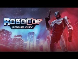 RoboCop: Rogue City