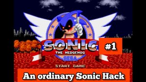 [SHC2013] An ordinary Sonic rom Hack Sonic 1 EXE Longplay gameplay ASMR #1