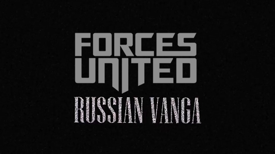 Forces United - Russian Vanga (Official Video, 2023)
