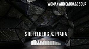 Shefelberg & Ptaha - Женщина и Щи (disco synth old remix)
