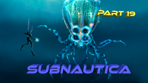 Subnautica Прохождение. Экипаж  Дегази за минуту до гибели #19 Русская озвучка