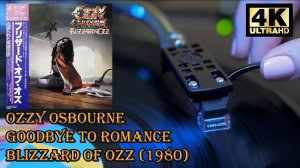 Ozzy Osbourne - Goodbye To Romance (1980) Vinyl video 4K, 24bit/96kHz