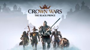 Crown Wars: The Black Prince. Gameplay PC.