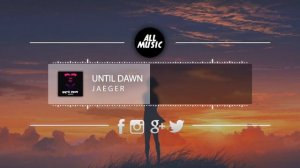 JAEGER - Until Dawn