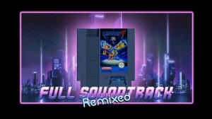 Mega Man 3 - Full Remixed Soundtrack (Neon X remix)