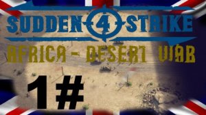 SUDDEN STRIKE 4 Africa Desert War Britische Kampagne Schlacht von sidi Barrani #1