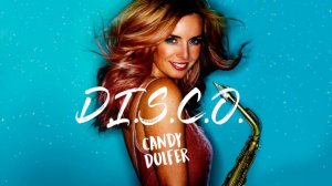 Candy Dulfer - D.I.S.C.O. (Official Audio)