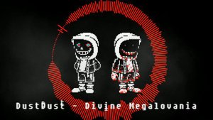 {DustDust} - Divine Megalovania | UST cover/remix (Ask before use)