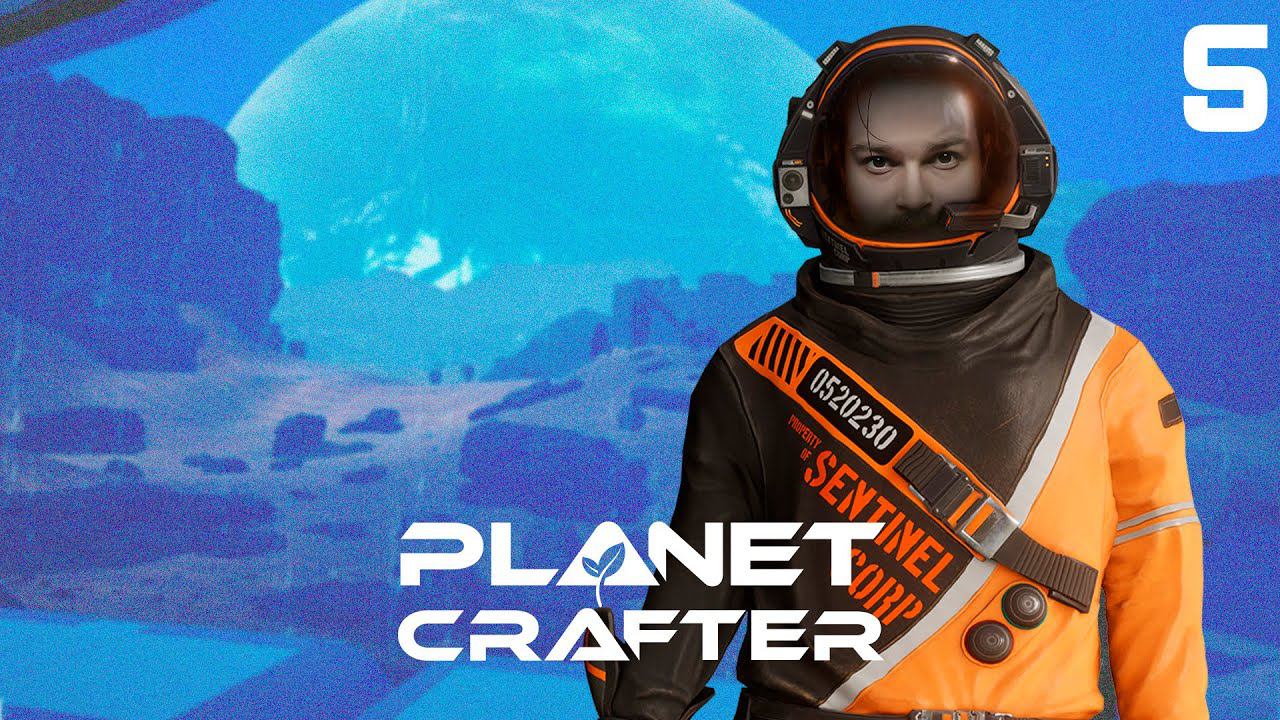 Дождь пошел ⋗︎ Прохождение #5 ⋗︎ "The Planet Crafter"